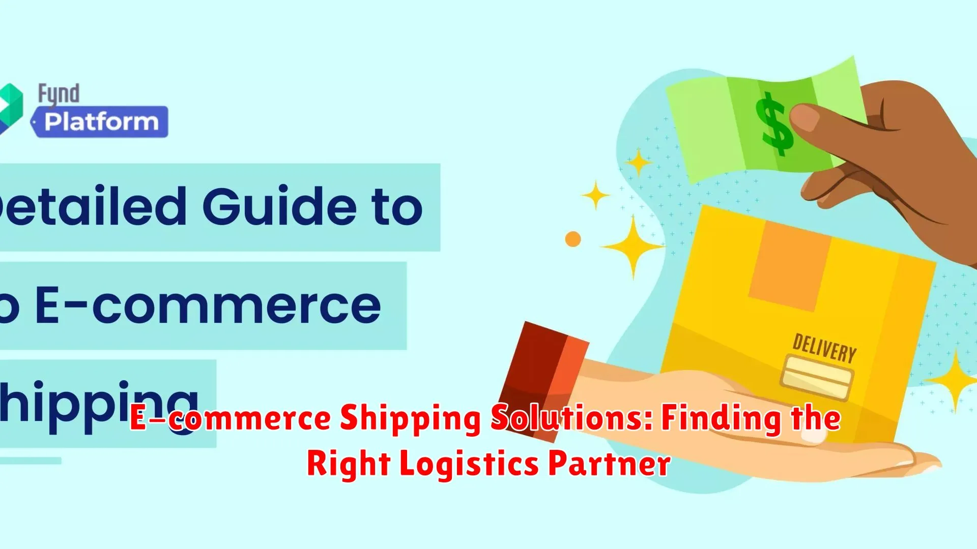 E-commerce Shipping Solutions: Finding the Right Logistics Partner