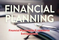 Financial Planning for E-commerce Entrepreneurs