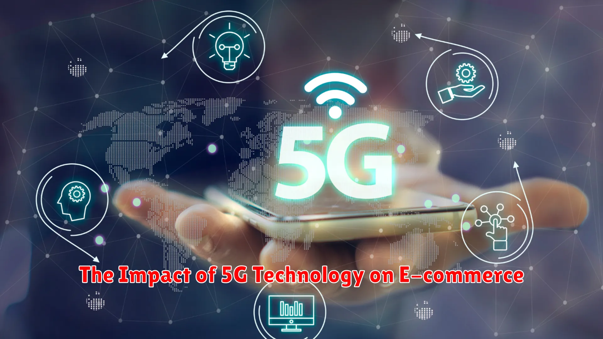 The Impact of 5G Technology on E-commerce